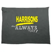 Harrisons Always Right - Funny Novelty Soft Sport Microfiber Towel