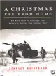 A Christmas Far from Home ─ An Epic Tale of Courage and Survival During the Korean War