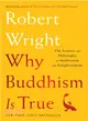 Why Buddhism Is True ─ The Science and Philosophy of Meditation and Enlightenment