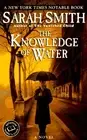 KNOWLEDGE OF WATER (BALLANTINE READER'S CIRCLE) By Sarah Smith **BRAND NEW**
