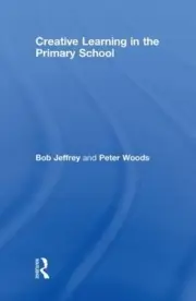 Creative Learning in the Primary School by Peter Woods (English) Hardcover Book