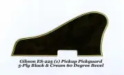 ES-225 Pickguard 5-Ply Blk/Cream 1-PU 60 Deg for Gibson Guitar Project W/Mounts