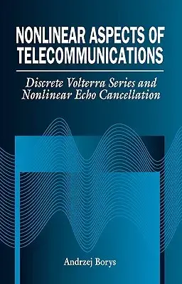 Nonlinear Aspects of Telecommunications: Discrete Volterra Series and Nonlinear Echo Cancellation