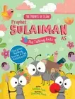 Saadah Taib Prophet Sulaiman and the Talking Ants (Paperback)