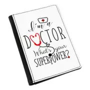 I'm A Doctor What's Your Superpower Passport Holder Cover Case - Superhero