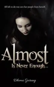 Almost: Is Never Enough ... by Dhoma Gurung (English) Hardcover Book