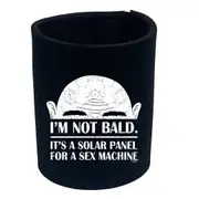 Im Not Bald S X Machine - Funny Novelty Stubby Holder