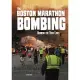 The Boston Marathon Bombing: Running for Their Lives