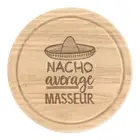 Nacho Average Masseur Round Chopping Cheese Board Worlds Best Massage Awesome