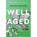 WELL AGED: MAKING THE MOST OF YOUR PLATINUM YEARS