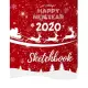 Let’’s celebrate Happy New Year 2020 Sketchbook: Christmas and New Year gift in blank page journal , notebook for best friends, lover, family, buddy, b