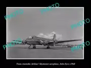 OLD LARGE HISTORIC PHOTO OF TAA TRANS AUSTRALIA AIRLINES PLANE JOHN EYRE 1948