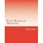 FOX’S BOOK OF MARTYRS