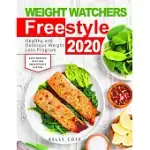 WEIGHT WATCHERS FREESTYLE COOKBOOK: HEALTHY AND DELICIOUS WEIGHT LOSS PROGRAM 2020 EASY RECIPES WITH WW SMARTPOINTS SYSTEM