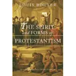 THE SPIRIT AND FORMS OF PROTESTANTISM