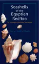 Seashells of the Egyptian Red Sea: The Illustrated Handbook