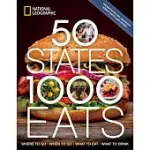 50 STATES, 1,000 EATS: WHERE TO GO, WHEN TO GO, WHAT TO EAT, WHAT TO DRINK