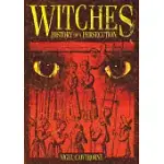 WITCHES: HISTORY OF A PERSECUTION