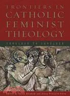 在飛比找三民網路書店優惠-Frontiers in Catholic Feminist