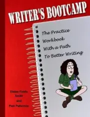 Writer's Bootcamp - A Practice Workbook With a Path to Better Writing: A