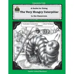 A GUIDE FOR USING THE VERY HUNGRY CATERPILLAR IN THE CLASSROOM/BARBARA SHILLING【禮筑外文書店】