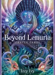 Beyond Lemuria Oracle Cards: New-Earth Codes and Wisdoms for Our Ancient Future