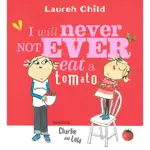 I WILL NEVER NOT EVER EAT A TOMATO/LAUREN CHILD【禮筑外文書店】