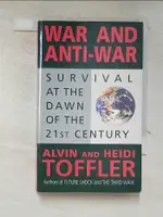 WAR AND ANTI-WAR_ALVIN TOFFLER, HEIDI TOFF【T6／原文小說_IL3】書寶二手書