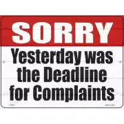 Complaint Deadline Yesterday Parking Sign 9"x 12" for Home Wall Door Garage