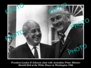 OLD LARGE HISTORICAL PHOTO OF PRIME MINISTER HAROLD HOLT & LBJ WHITE HOUSE 1966