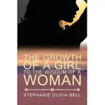 THE GROWTH OF A GIRL TO THE WISDOM OF A WOMAN