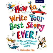 Oxford How to Write Your Best Story Ever Book