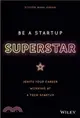 Startup Superstar ― Ignite Your Career Working at a Tech Startup