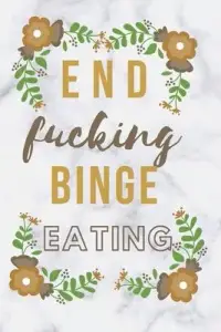 在飛比找博客來優惠-End F*cking Binge Eating: Diar