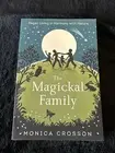 The Magickal Family: Pagan Living in Harmony with Nature by Monica Crosson