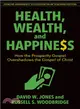 Health, Wealth, and Happiness ─ How the Prosperity Gospel Overshadows the Gospel of Christ: Concise Arguments to Counter False Teaching Edition