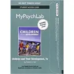 CHILDREN AND THEIR DEVELOPMENT MYPSYCHLAB ACCESS CODE: INCLUDES PEARSON ETEXT