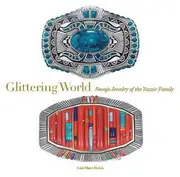Glittering World: Navajo Jewelry of the Yazzie Family Book
