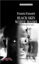 Frantz Fanon's Black Skin, White Masks ─ New Interdisciplinary Essays