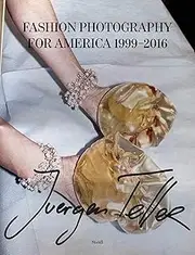 Juergen Teller: Fashion Photography for America: 1999-2016