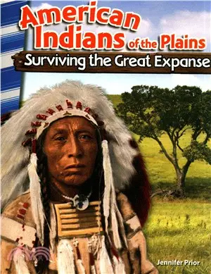 American Indians of the Plains ─ Surviving the Great Expanse