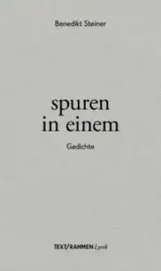 spuren in einem [German] by Steiner, Benedikt