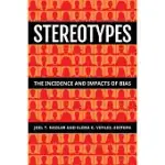 STEREOTYPES: THE INCIDENCE AND IMPACTS OF BIAS