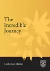 NEW BOOK The Incredible Journey by Catherine Martin (2004)