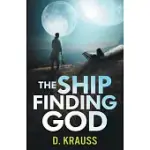 THE SHIP FINDING GOD