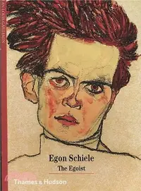 在飛比找三民網路書店優惠-Egon Schiele: The Egoist