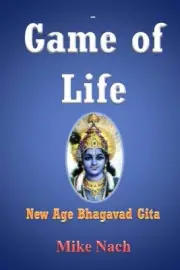 Game of Life: New Age Bhagavad Gita by Mike Nach (English) Paperback Book