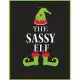 The Sassy Elf: Best Christmas Blank Lined Notebook Journal, Notebook Gift 110 pages 8.5 x 11’’’’ Blank Lined Journal - ... - for Journa