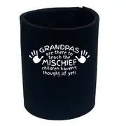 Grandpas Are There To Teach The Mischief - Funny Novelty Stubby Holder