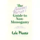 The Anxious Person’’s Guide to Non-Monogamy: Your Guide to Open Relationships, Polyamory and Letting Go